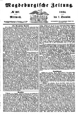 Magdeburgische Zeitung Mittwoch 7. Dezember 1864