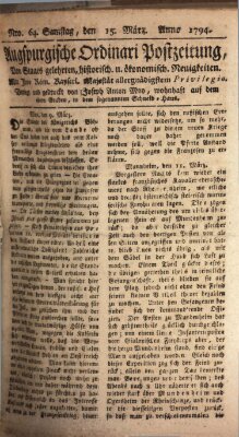 Augsburgische Ordinari Postzeitung von Staats-, gelehrten, historisch- u. ökonomischen Neuigkeiten (Augsburger Postzeitung) Samstag 15. März 1794