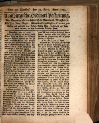 Augsburgische Ordinari Postzeitung von Staats-, gelehrten, historisch- u. ökonomischen Neuigkeiten (Augsburger Postzeitung) Dienstag 15. April 1794