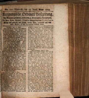 Augsburgische Ordinari Postzeitung von Staats-, gelehrten, historisch- u. ökonomischen Neuigkeiten (Augsburger Postzeitung) Mittwoch 18. Juni 1794