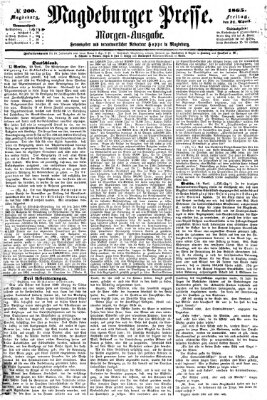 Magdeburger Presse. Morgen-Ausgabe (Magdeburger Presse) Freitag 21. April 1865