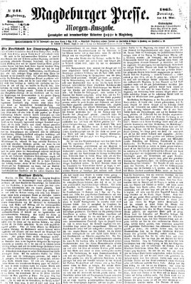 Magdeburger Presse. Morgen-Ausgabe (Magdeburger Presse) Sonntag 14. Mai 1865