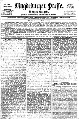 Magdeburger Presse. Morgen-Ausgabe (Magdeburger Presse) Dienstag 13. Juni 1865