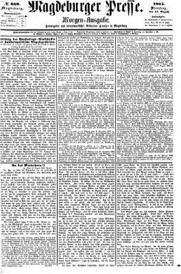 Magdeburger Presse. Morgen-Ausgabe (Magdeburger Presse) Dienstag 15. August 1865