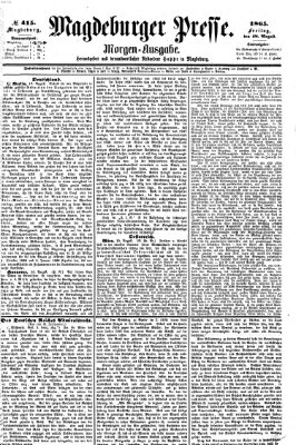 Magdeburger Presse. Morgen-Ausgabe (Magdeburger Presse) Freitag 18. August 1865