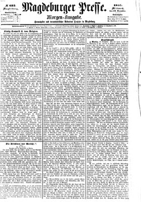 Magdeburger Presse. Morgen-Ausgabe (Magdeburger Presse) Mittwoch 13. Dezember 1865