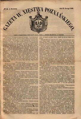 Gazeta Wielkiego Xięstwa Poznańskiego Sonntag 11. Februar 1849