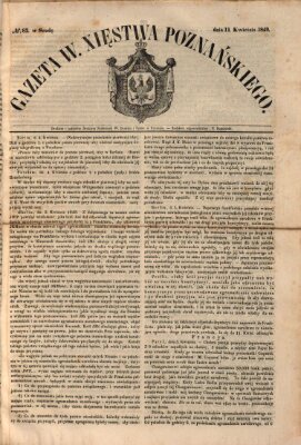 Gazeta Wielkiego Xięstwa Poznańskiego Mittwoch 11. April 1849