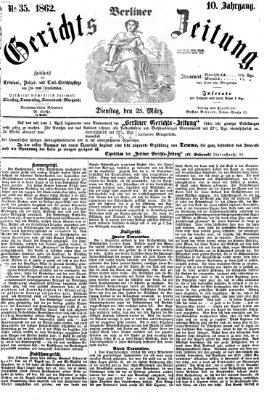 Berliner Gerichts-Zeitung Dienstag 25. März 1862