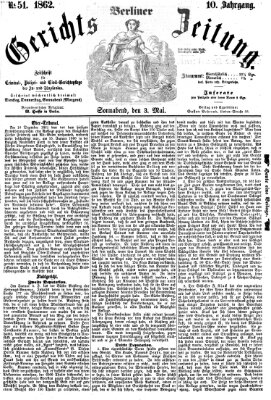 Berliner Gerichts-Zeitung Samstag 3. Mai 1862