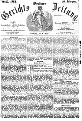 Berliner Gerichts-Zeitung Dienstag 6. Mai 1862