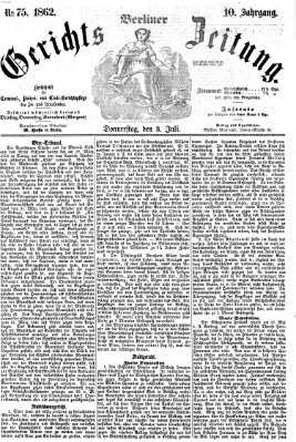 Berliner Gerichts-Zeitung Donnerstag 3. Juli 1862