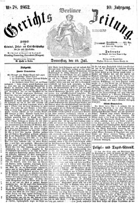 Berliner Gerichts-Zeitung Donnerstag 10. Juli 1862