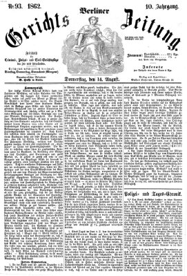 Berliner Gerichts-Zeitung Donnerstag 14. August 1862