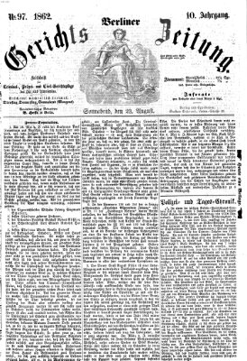 Berliner Gerichts-Zeitung Samstag 23. August 1862