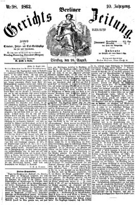 Berliner Gerichts-Zeitung Dienstag 26. August 1862