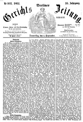 Berliner Gerichts-Zeitung Donnerstag 4. September 1862