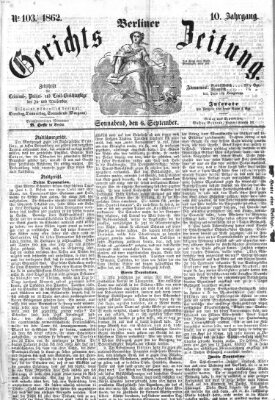 Berliner Gerichts-Zeitung Samstag 6. September 1862