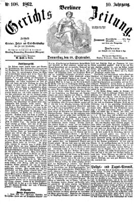 Berliner Gerichts-Zeitung Donnerstag 18. September 1862