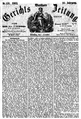 Berliner Gerichts-Zeitung Dienstag 7. Oktober 1862