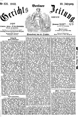 Berliner Gerichts-Zeitung Samstag 18. Oktober 1862