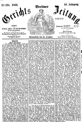 Berliner Gerichts-Zeitung Samstag 25. Oktober 1862