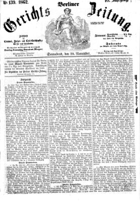 Berliner Gerichts-Zeitung Samstag 29. November 1862