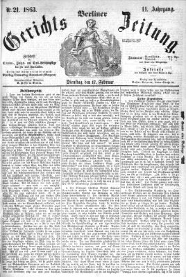 Berliner Gerichts-Zeitung Dienstag 17. Februar 1863