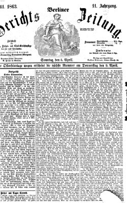 Berliner Gerichts-Zeitung Sonntag 5. April 1863