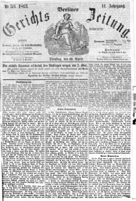 Berliner Gerichts-Zeitung Dienstag 28. April 1863