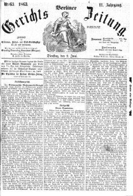 Berliner Gerichts-Zeitung Dienstag 2. Juni 1863