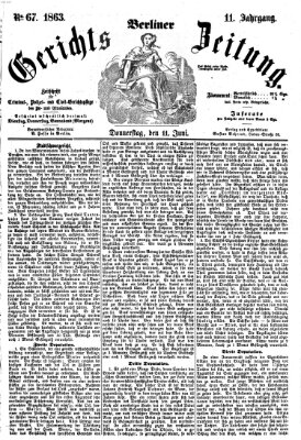 Berliner Gerichts-Zeitung Donnerstag 11. Juni 1863