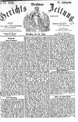 Berliner Gerichts-Zeitung Dienstag 23. Juni 1863