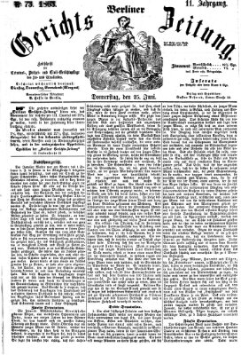 Berliner Gerichts-Zeitung Donnerstag 25. Juni 1863