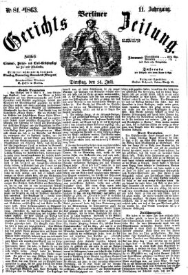 Berliner Gerichts-Zeitung Dienstag 14. Juli 1863