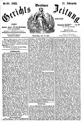 Berliner Gerichts-Zeitung Donnerstag 30. Juli 1863