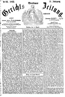 Berliner Gerichts-Zeitung Dienstag 11. August 1863