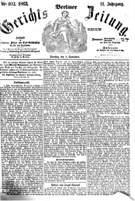 Berliner Gerichts-Zeitung Dienstag 1. September 1863