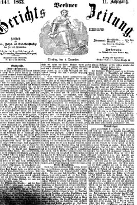 Berliner Gerichts-Zeitung Dienstag 1. Dezember 1863