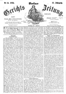 Berliner Gerichts-Zeitung Montag 1. Februar 1864