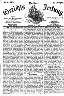 Berliner Gerichts-Zeitung Donnerstag 24. März 1864