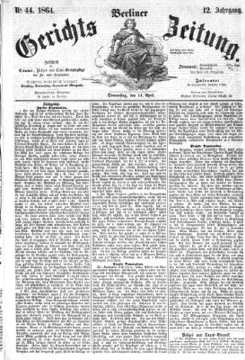 Berliner Gerichts-Zeitung Donnerstag 14. April 1864