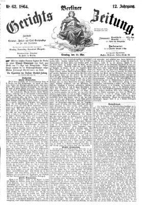 Berliner Gerichts-Zeitung Dienstag 31. Mai 1864