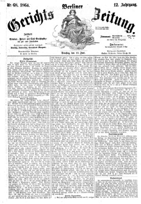 Berliner Gerichts-Zeitung Montag 13. Juni 1864