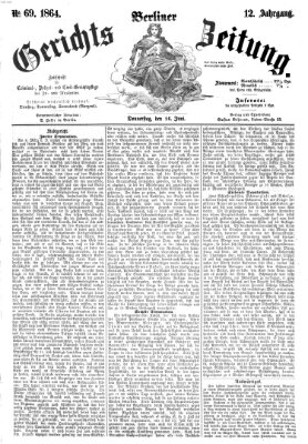 Berliner Gerichts-Zeitung Donnerstag 16. Juni 1864