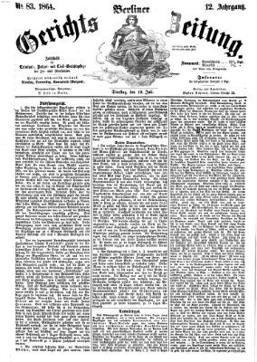 Berliner Gerichts-Zeitung Dienstag 19. Juli 1864