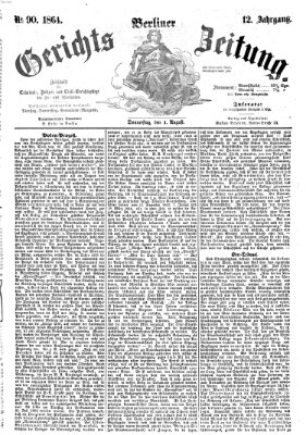 Berliner Gerichts-Zeitung Donnerstag 4. August 1864