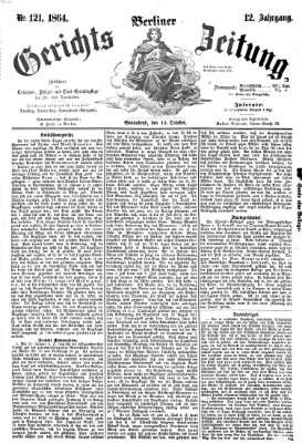 Berliner Gerichts-Zeitung Samstag 15. Oktober 1864