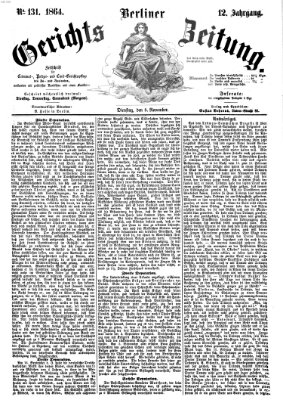 Berliner Gerichts-Zeitung Dienstag 8. November 1864