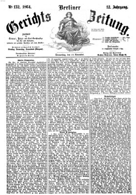 Berliner Gerichts-Zeitung Donnerstag 10. November 1864